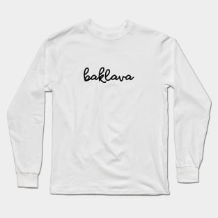 Baklava Long Sleeve T-Shirt